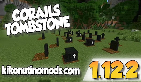 Corails Tombstone Mod 1.12.2