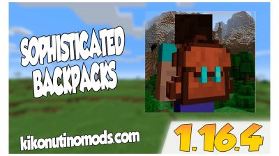 【 Sophisticated Backpacks MOD 】para Minecraft 1.16.5, 1.16.4