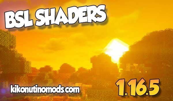 Bsl-Shaders-Minecraft-1.16.5