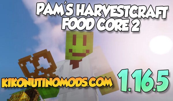 Pams HarvestCraft 2 Food Core mod for Minecraft 1.16.5