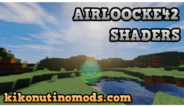 AirLoocke42-shaders-para-minecraft-1-17-1-descargar-gratis-en-español