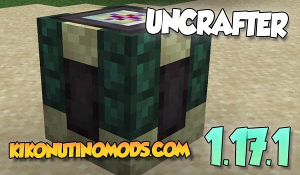 Uncrafter mod para Minecraft 1.17.1