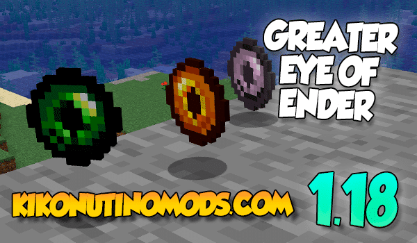 Greater Eye Of Ender mod para Minecraft 1.18