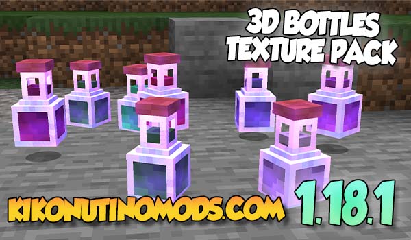 3D bottles texture pack para Minecraft 1.18.1 y 1.18