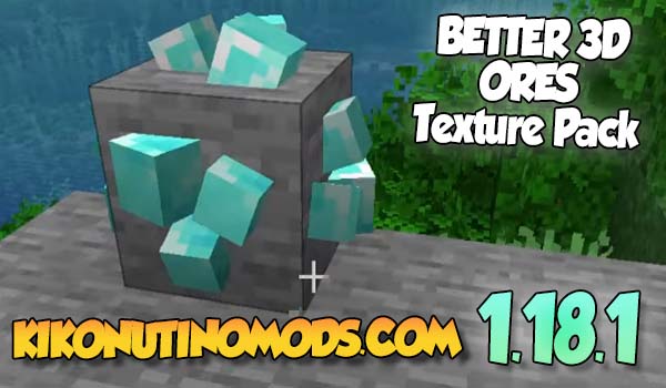 better 3d ores texture pack para minecraft 1.18.1