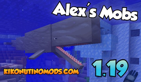 Alex's Mobs Mod for Minecraft |【1.19.2, 1.19.1, and 1.19】