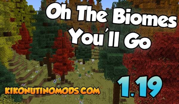 Oh The Biomes You'll Go Mod 0