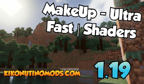 MakeUp - Ultra Fast Shaders para Minecraft 1.19.4, 1.19.3 y 1.19.2 