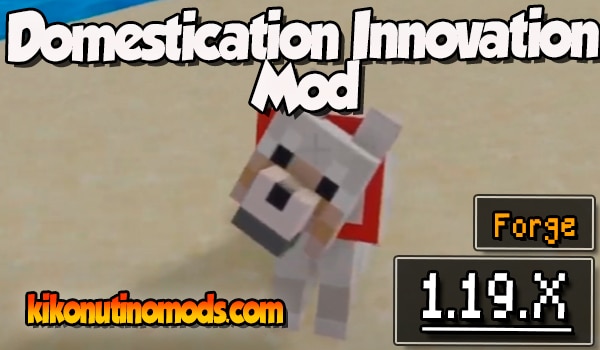 Domestication Innovation Mod para Minecraft 1.19