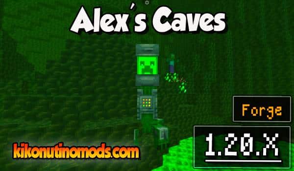Alex's Caves Mod para Minecraft 1.20