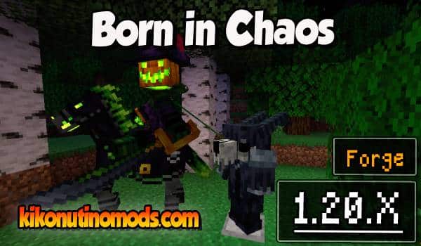 Born in Chaos Mod para Minecraft 1.20