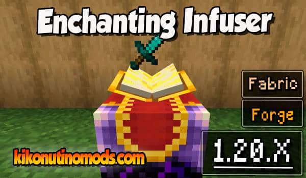 Enchanting Infuser Mod para Minecraft 1.20