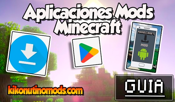 Aplicaciones para descargar e Instalar mods de Minecraft