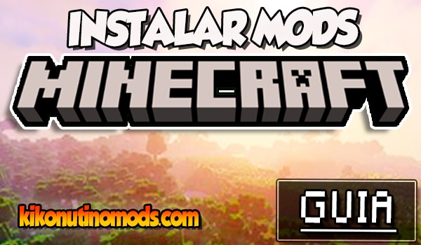 Como instalar mods en Minecraft Guia para todas las plataformas