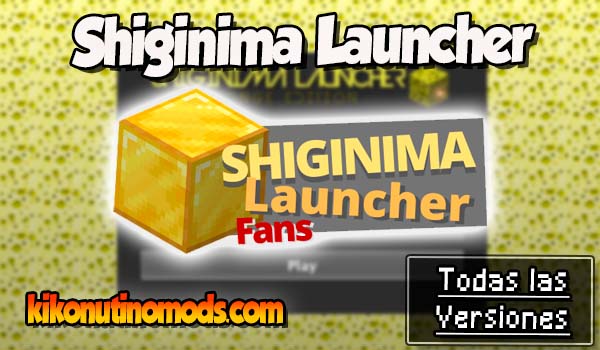 Shiginima Launcher Minecraft para todas las versiones Descargar