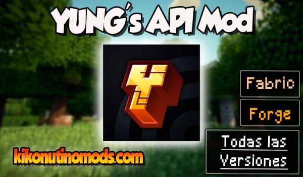 YUNG's API Mod | 1.21, 1.20.4, 1.20.1, 1.19.4, 1.19.2, 1.18.2…