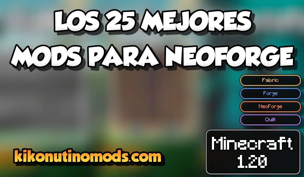 LOS 25 MEJORES MODS PARA NEOFORGE