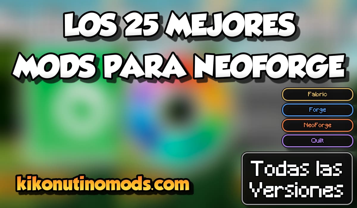 LOS 25 MEJORES MODS PARA NEOFORGE